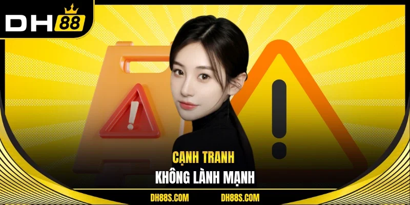 Cạnh tranh không lành mạnh 
