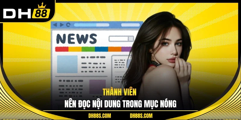 Thành viên nên đọc nội dung trong mục nóng